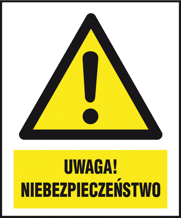 Znak tablica PCV UWAGA! NIEBEZPIECZEŃSTWO