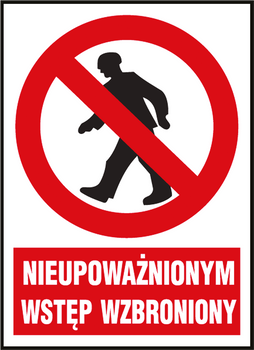 Znak folia samoprzylepna NIEUPOWAŻNIONYM WSTĘP WZBRONIONY