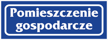 Znak tablica pcv  POMIESZCZENIE GOSPODARCZE 9X24