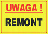 Znak tablica UWAGA! REMONT 295X195