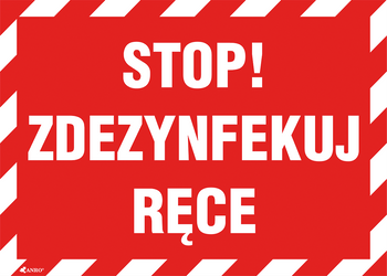 Znak naklejka STOP! ZDEZYNFEKUJ RĘCE  25X35