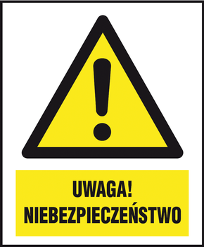 Znak tablica PCV UWAGA! NIEBEZPIECZEŃSTWO