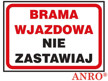 Znak tablica BRAMA WJAZDOWA NIE ZASTAWIAJ 25X32