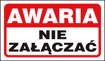 Znak naklejka samoprzylepna AWARIA NIE ZAŁĄCZAĆ 200X300